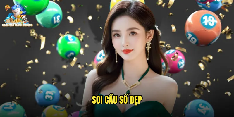Soi cầu số đẹp