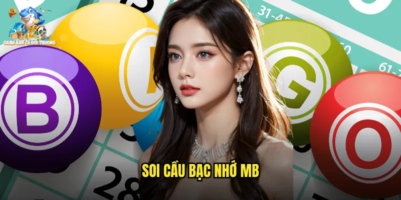 soi cầu bạc nhớ mb