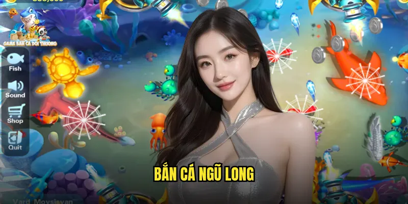 bắn cá ngũ long