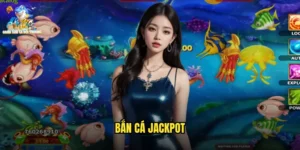 bắn cá jackpot